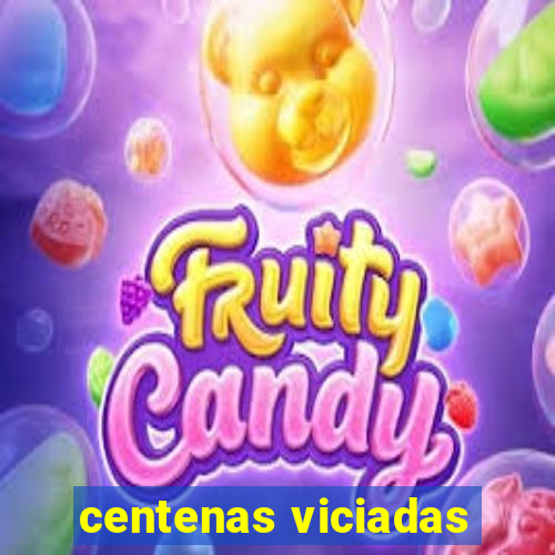 centenas viciadas